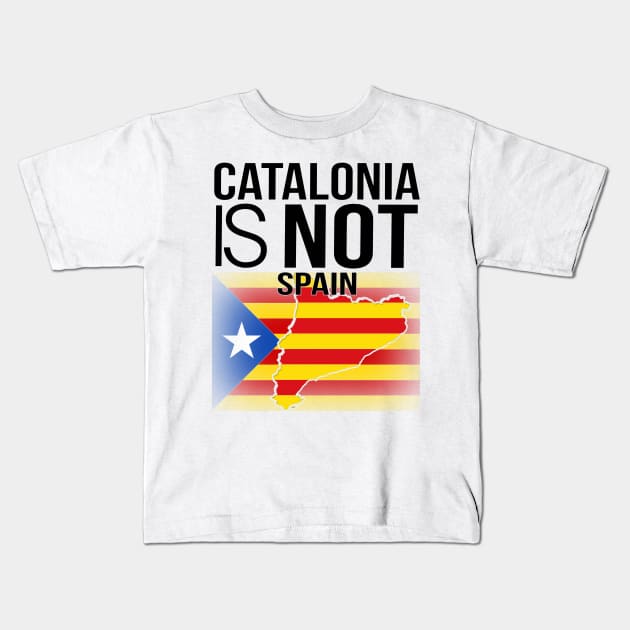 Catalonia Is Not Spain Catalonia Catalan T-Shirt Sweater Hoodie Iphone Samsung Phone Case Coffee Mug Tablet Case Gift Kids T-Shirt by giftideas